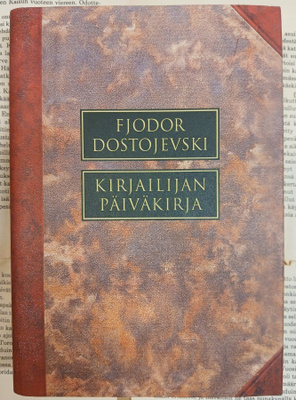 Fjodor Dostojevski - Kirjailijan päiväkirja (sid.)
