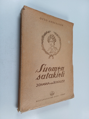 Otto Andersson ym. : Suomen satakieli Johanna von Schoultz