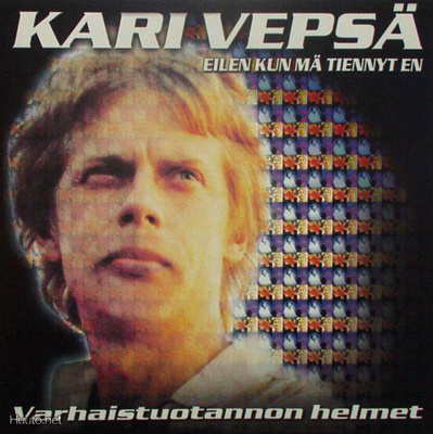 Kari Vepsä ** Eilen Kun Mä Tiennyt En ** CD