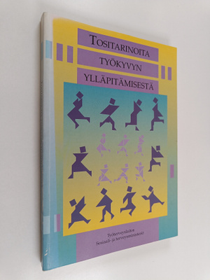Tositarinoita työkyvyn ylläpitämisestä : seminaariraportt...