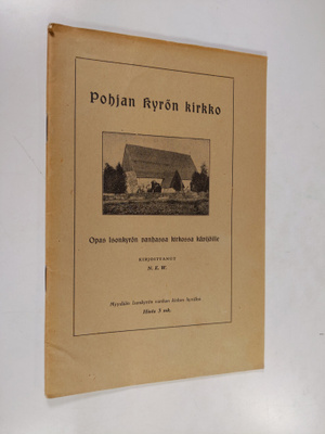 Niilo E. Vainio : Pohjan Kyrön kirkko : opas Isonkyrön va...