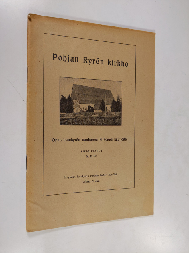 Niilo E. Vainio : Pohjan Kyrön kirkko : opas Isonkyrön va...