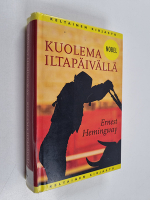 Ernest Hemingway : Kuolema iltapäivällä