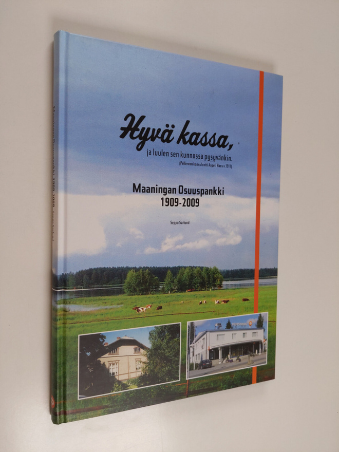 Seppo Sarlund : Hyvä kassa, ja luulen sen kunnossa pysyvä...