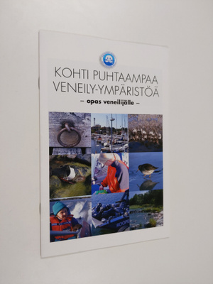 Kohti puhtaampaa veneily-ympäristöä : opas veneilijälle