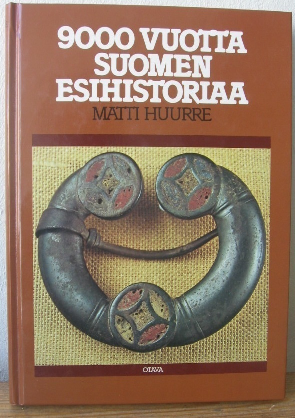 Matti Huurre: 9000 vuotta Suomen esihistoriaa, Otava 2000.