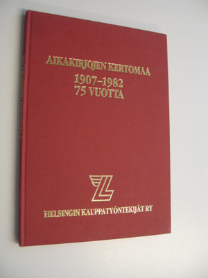 Aikakirjojen kertomaa 1907-1982 75 vuotta