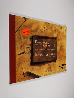 Markku Nieminen : Poterossa piirrettyä 1939-1944 = Korsu-...