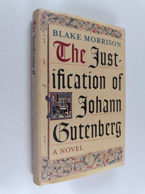 Blake Morrison : The Justification of Johann Gutenberg