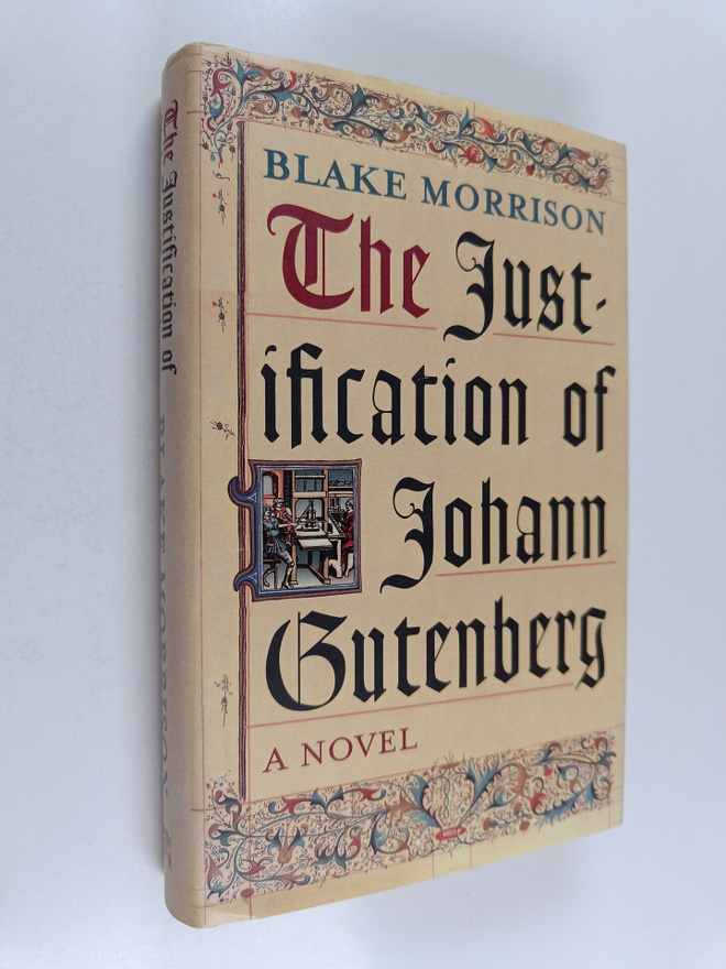 Blake Morrison : The Justification of Johann Gutenberg