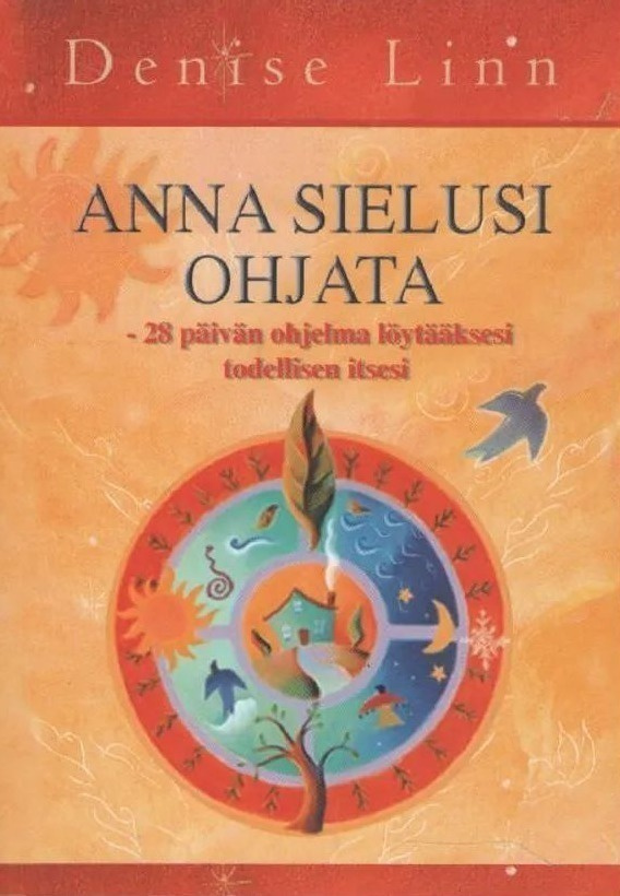 Denise Linn: Anna sielusi ohjata