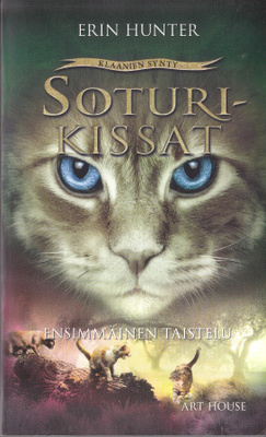 Erin Hunter: Soturikissat V Klaanien synty 3 Ensimmäinen tai