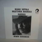 Irwin Goodman 7" Manu vippaa muutama markka/Rhodos (ps) - pikkukuva 1