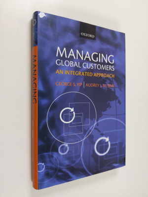 George S. Yip : Managing global customers : an integrated...