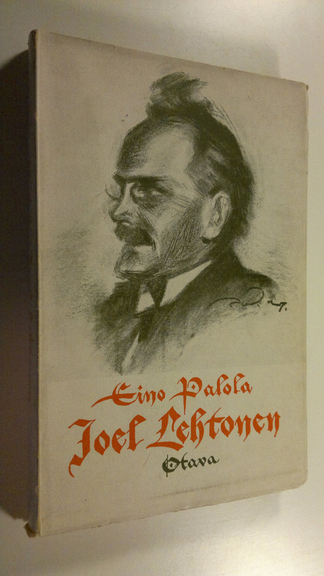 Eino Palola : Joel Lehtonen : piirteitä ja vaikutelmia