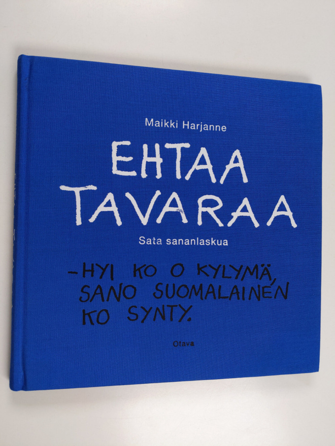 Maikki Harjanne : Ehtaa tavaraa : sata sananlaskua