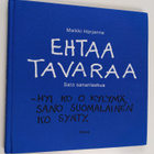 Maikki Harjanne : Ehtaa tavaraa : sata sananlaskua - pikkukuva 1