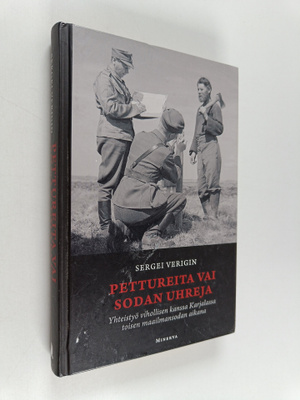 Sergei Verigin : Pettureita vai sodan uhreja : yhteistyö ...