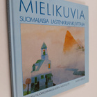 Mielikuvia : suomalaisia lastenkirjankuvittajia : Finnish... - pikkukuva 1