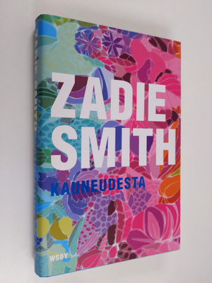 Zadie Smith : Kauneudesta