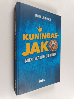Reima Launonen : Kuningasjako : miksi verotus on oikein