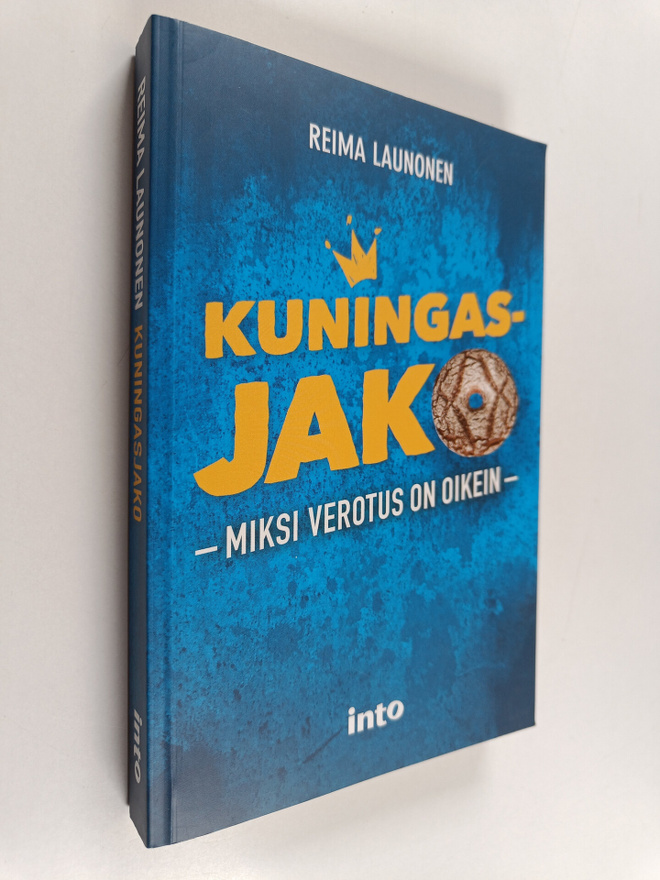 Reima Launonen : Kuningasjako : miksi verotus on oikein