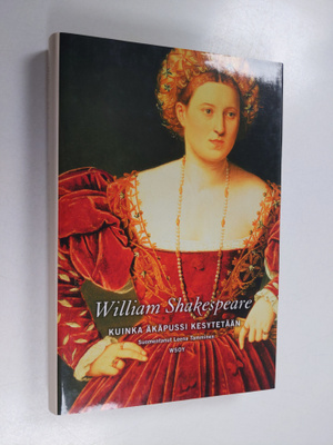 William Shakespeare : Kuinka äkäpussi kesytetään