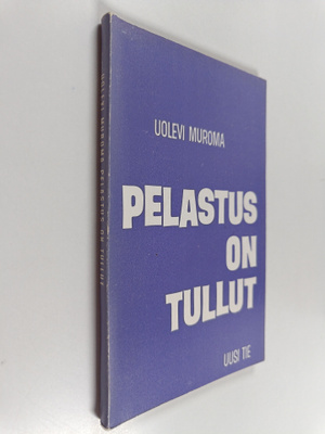 Uolevi Muroma : Pelastus on tullut