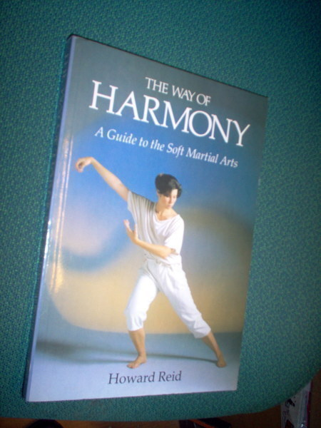 Reid: The Way of Harmony - A Guide to the Soft Martial Arts