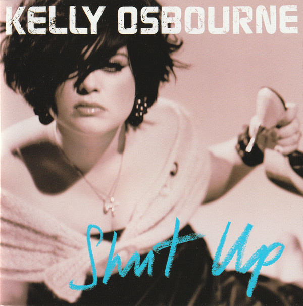 Kelly Osbourne - Shut Up (CD) EX+!!