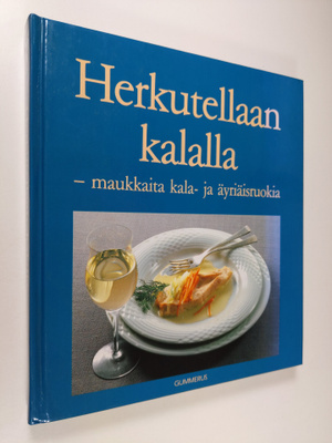 Brita Olsson : Herkutellaan kalalla : maukkaita kala- ja ...
