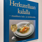 Brita Olsson : Herkutellaan kalalla : maukkaita kala- ja ... - pikkukuva 1