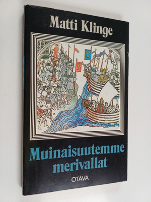 Matti Klinge : Muinaisuutemme merivallat : kuvitettu hist...