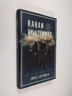 Joris Luyendijk : Rahan ruhtinaat : matka pankkiirien sul...