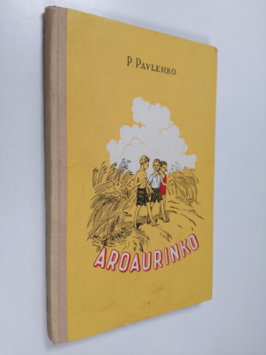P. Pavlenko : Aroaurinko : Kertoelma