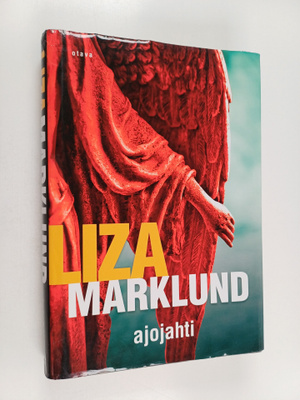 Liza Marklund : Ajojahti (signeerattu, tekijän omiste)
