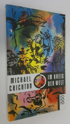 Michael Crichton : Im Kreis der Welt
