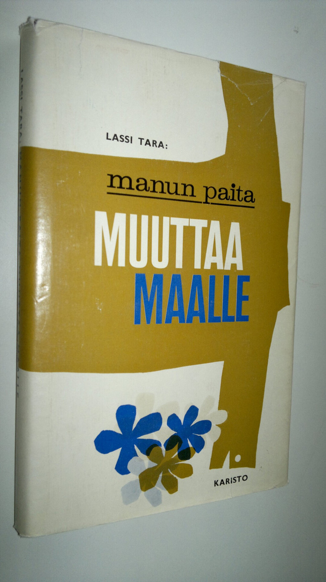 Lassi Tara : Manun paita muuttaa maalle