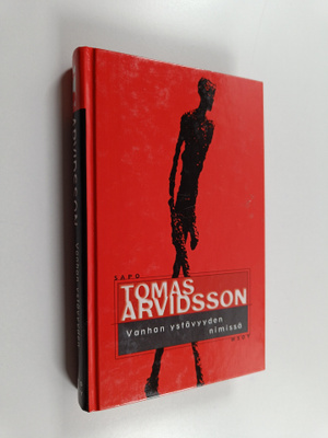 Tomas Arvidsson : Vanhan ystävyyden nimissä