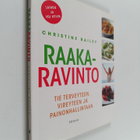Christine Bailey : Raakaravinto : tie terveyteen, vireyte... - pikkukuva 1
