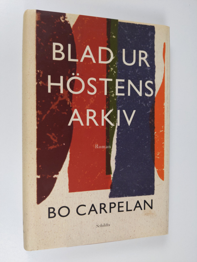 Bo Carpelan : Blad ur höstens arkiv : Tomas Skarfelts ant...