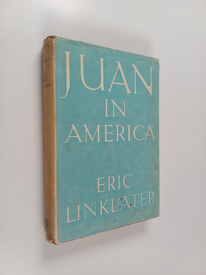 Eric Linklater : Juan in America