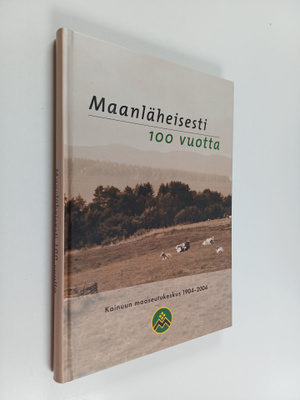 Jorma Wilmi : Maanläheisesti 100 vuotta : Kainuun maaseut...