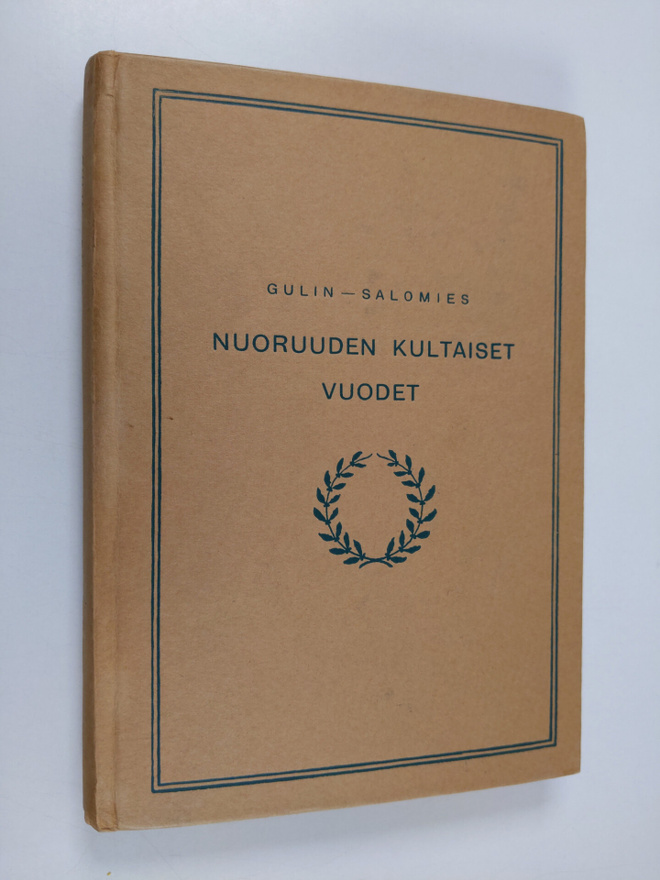 Eelis Gideon Gulin : Nuoruuden kultaiset vuodet