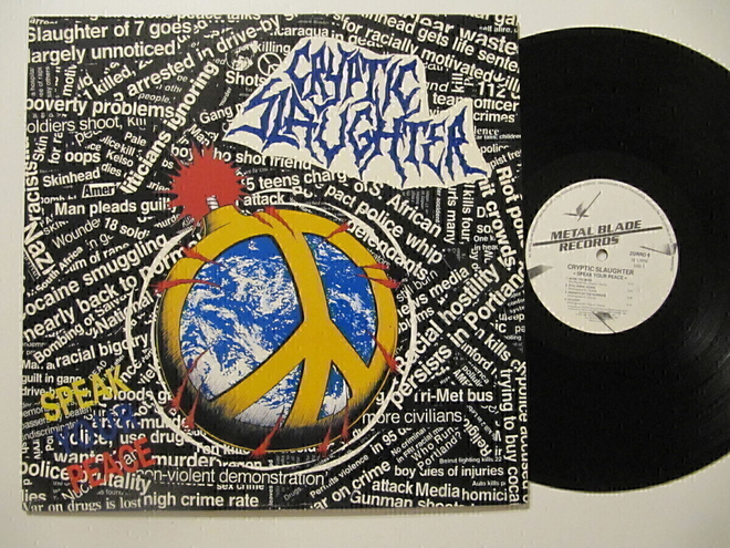 Cryptic Slaughter  Speak Your Peace LP UK  ZORRO 6