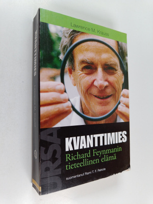 Lawrence M. Krauss : Kvanttimies : Richard Feynmanin eläm...