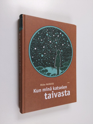 Risto Heikkilä : Kun minä katselen taivasta