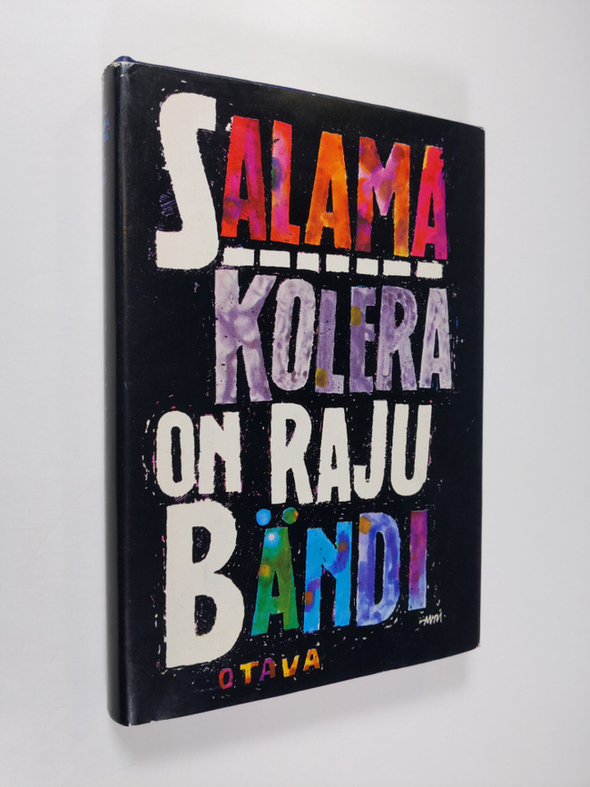 Hannu Salama : Kolera on raju bändi