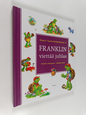Paulette Bourgeois : Franklin viettää juhlaa : Franklin o...