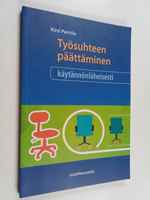 Kirsi Parnila : Työsuhteen päättäminen käytännönläheisesti